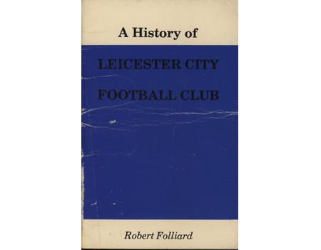 A HISTORY OF LEICESTER CITY FOOTBALL CLUB