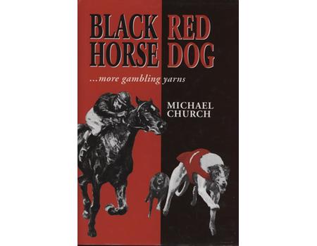 BLACK HORSE - RED DOG ... MORE GAMBLING YARNS