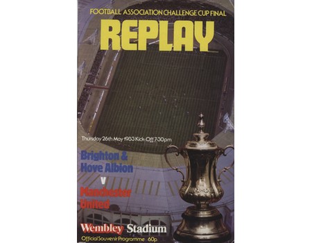 BRIGHTON & HOVE ALBION V MANCHESTER UNITED 1983 (F.A. CUP FINAL REPLAY) FOOTBALL PROGRAMME