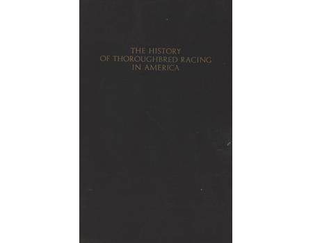THE HISTORY OF THOROUGHBRED RACING IN AMERICA