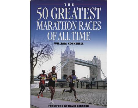 THE 50 GREATEST MARATHON RACES OF ALL TIME