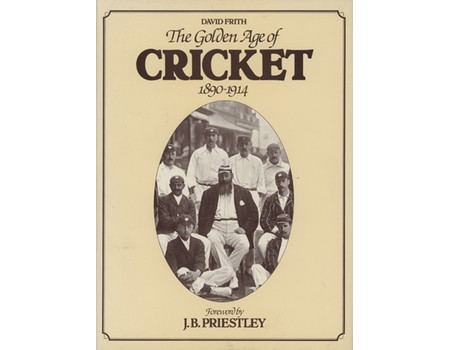 THE GOLDEN AGE OF CRICKET 1890-1914 (MULTI-SIGNED)