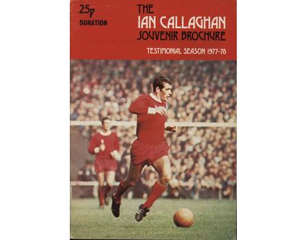 IAN CALLAGHAN SOUVENIR BROCHURE - TESTIMONIAL SEASON 1977-78