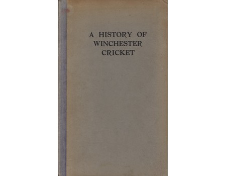 A HISTORY OF WINCHESTER CRICKET