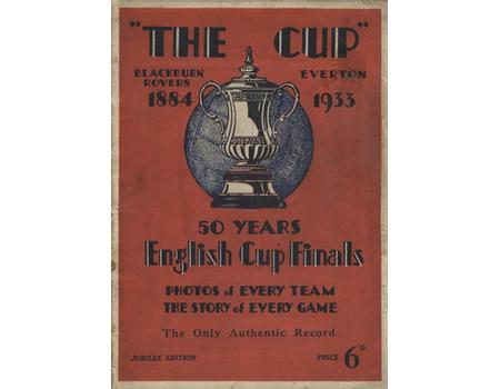 THE CUP - 50 YEARS OF ENGLISH CUP FINALS 1884-1933