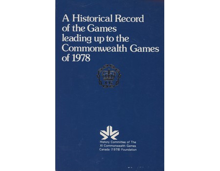 A HISTORICAL RECORD OF THE GAMES LEADING UP TO THE COMMONWEALTH GAMES OF 1978