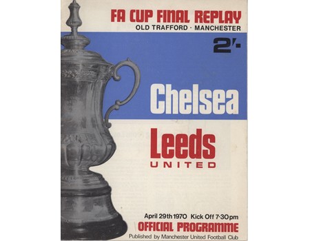 CHELSEA V LEEDS UNITED 1970 (F.A. CUP FINAL REPLAY) FOOTBALL PROGRAMME