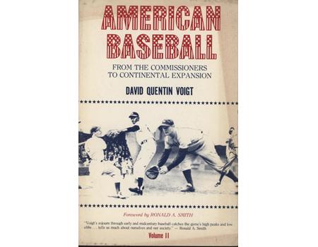 AMERICAN BASEBALL VOLUME 2 - FROM THE COMMISSIONERS TO CONTINENTAL EXPANSION