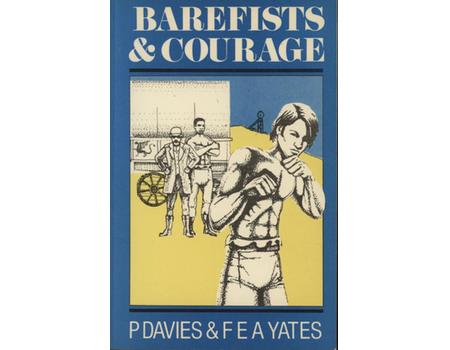 BAREFISTS AND COURAGE - THE ADVENTURES OF A WELSH PRIZEFIGHTER DURING THE REIGN OF QUEEN VICTORIA
