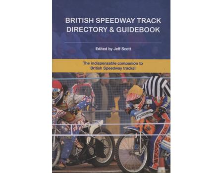 BRITISH SPEEDWAY TRACK DIRECTORY & GUIDEBOOK