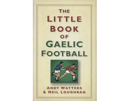 THE LITTLE BOOK OF GAELIC FOOTBALL