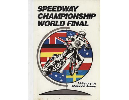 SPEEDWAY CHAMPIONSHIP WORLD FINAL - A HISTORY