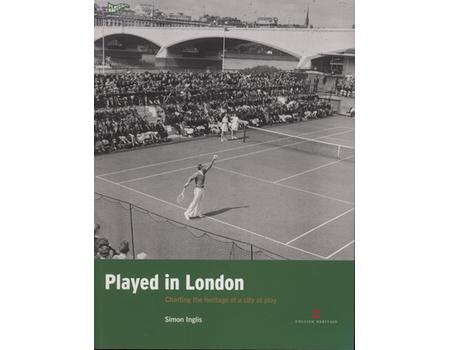 PLAYED IN LONDON - CHARTING THE HERITAGE OF A CITY AT PLAY