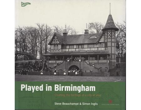 PLAYED IN BIRMINGHAM - CHARTING THE HERITAGE OF A CITY AT PLAY