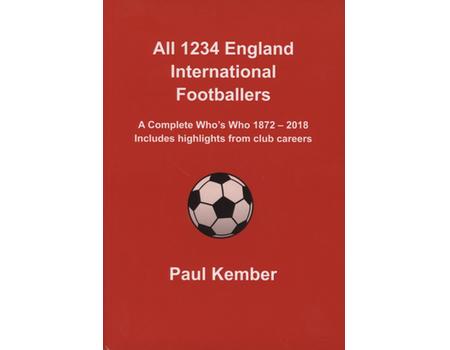 ALL 1234 ENGLAND INTERNATIONAL FOOTBALLERS - A COMPLETE WHO