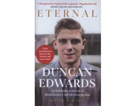 DUNCAN EDWARDS - AN INTIMATE PORTRAIT OF MANCHESTER UNITED