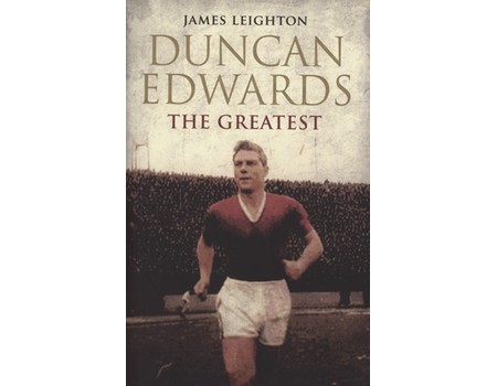 DUNCAN EDWARDS - THE GREATEST