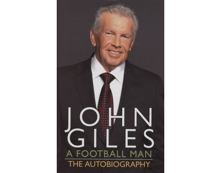 A FOOTBALL MAN - THE AUTOBIOGRAPHY