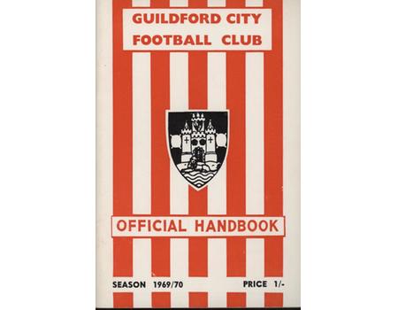 GUILDFORD CITY FOOTBALL CLUB 1969-70 OFFICIAL HANDBOOK