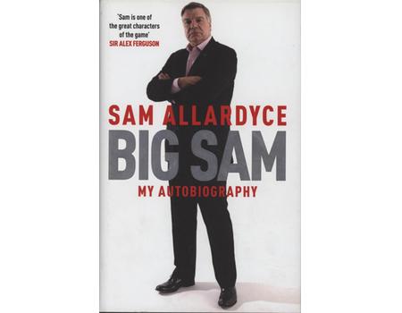 BIG SAM - MY AUTOBIOGRAPHY