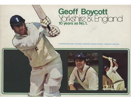 GEOFF BOYCOTT. YORKSHIRE & ENGLAND. 10 YEARS AS NO.1