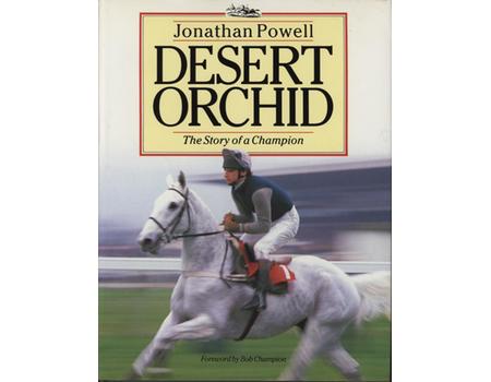 DESERT ORCHID - THE STORY OF A CHAMPION