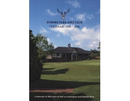 ENMORE PARK GOLF CLUB CENTENARY - 1906-2006