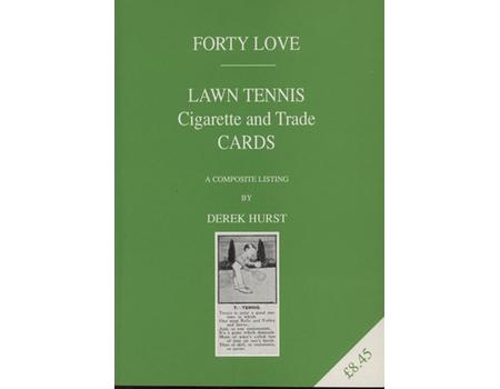 FORTY LOVE - LAWN TENNIS CIGARETTE AND TRADE CARDS / A COMPOSITE LISTING