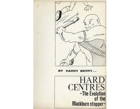 HARD CENTRES - THE EVOLUTION OF THE BLACKBURN STOPPER