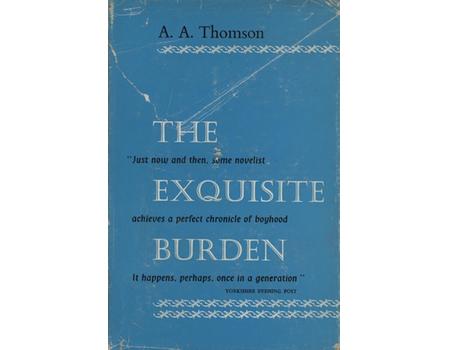 THE EXQUISITE BURDEN