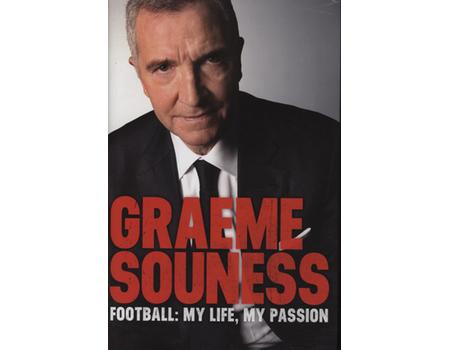 GRAEME SOUNESS - FOOTBALL: MY LIFE, MY PASSION
