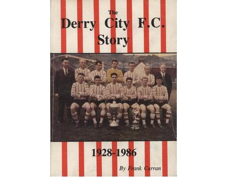 THE DERRY CITY F.C. STORY 1928-1986