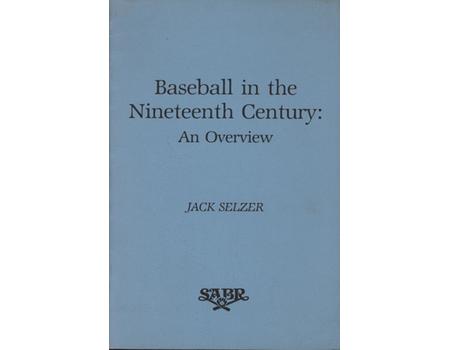 BASEBALL IN THE NINETEENTH CENTURY: AN OVERVIEW