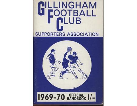 GILLINGHAM FOOTBALL CLUB 1969-70 OFFICIAL HANDBOOK