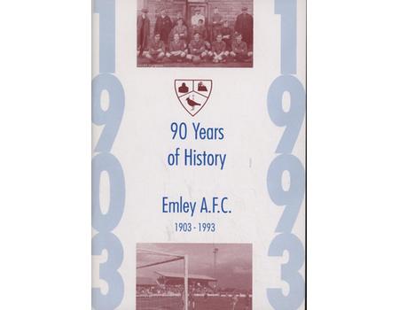 90 YEARS OF HISTORY - EMLEY A.F.C. 1903-1993
