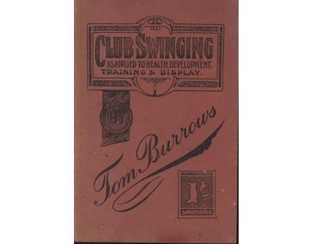 CLUB SWINGING - AS APPLIED TO HEALTH, DEVELOPMENT, TRAINING & DISPLAY