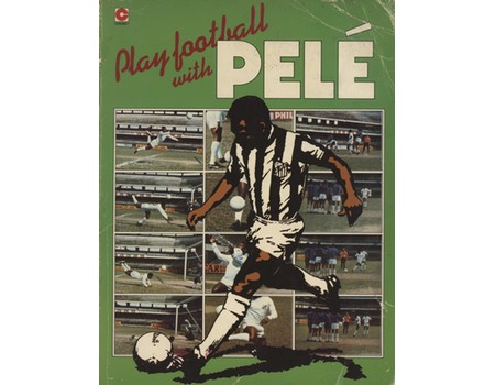PLAY FOOTBALL WITH PELE