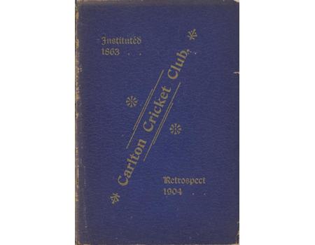 CARLTON CRICKET CLUB 1863-1904