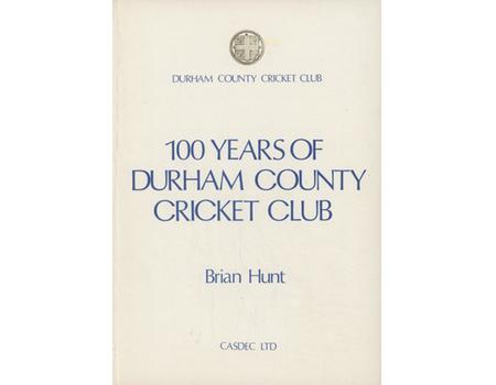 100 YEARS OF DURHAM COUNTY CRICKET CLUB