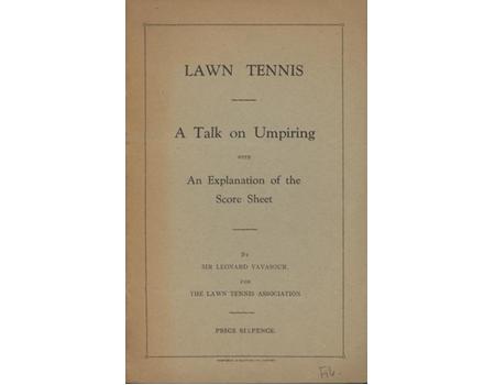 LAWN TENNIS - A TALK ON UMPIRING WITH AN EXPLANATION OF THE SCORE SHEET