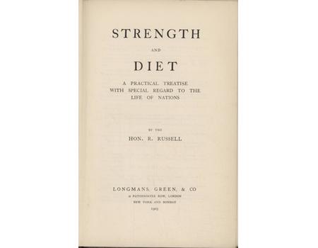 STRENGTH AND DIET - A PRACTICAL TREATISE WITH SPECIAL REGARD TO THE LIFE OF NATIONS