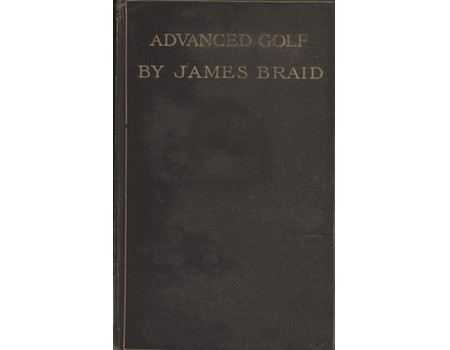 ADVANCED GOLF: OR, HINTS AND INSTRUCTION FOR PROGRESSIVE PLAYERS