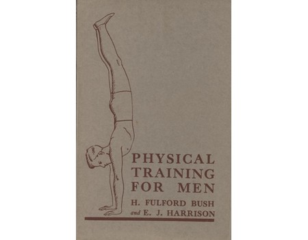 PHYSICAL TRAINING FOR MEN