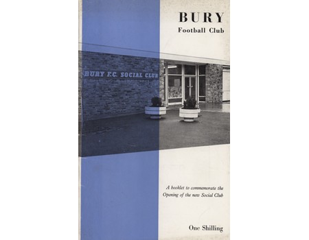 BURY FOOTBALL CLUB - A BOOKLET TO COMMEMORATE THE OPENING OF THE NEW SOCIAL CLUB