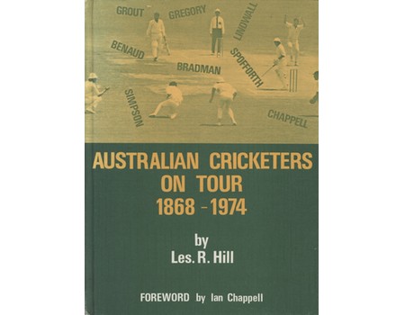 AUSTRALIAN CRICKETERS ON TOUR 1868-1974