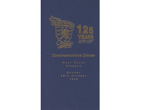 THE SCOTTISH FOOTBALL ASSOCIATION 125 YEARS 1873-1998 - COMMEMORATIVE DINNER