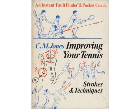 IMPROVING YOUR TENNIS - STROKES AND TECHNIQUES (SIGNED BY ASHE, LAVER, ROSEWALL ETC.)