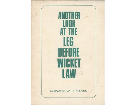 ANOTHER LOOK AT THE LEG BEFORE WICKET LAW