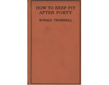 HOW TO KEEP FIT AFTER FORTY