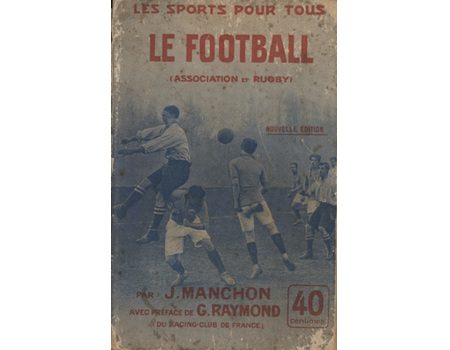 LE SPORTS POUR TOUS - LE FOOTBALL (ASSOCIATION ET RUGBY)